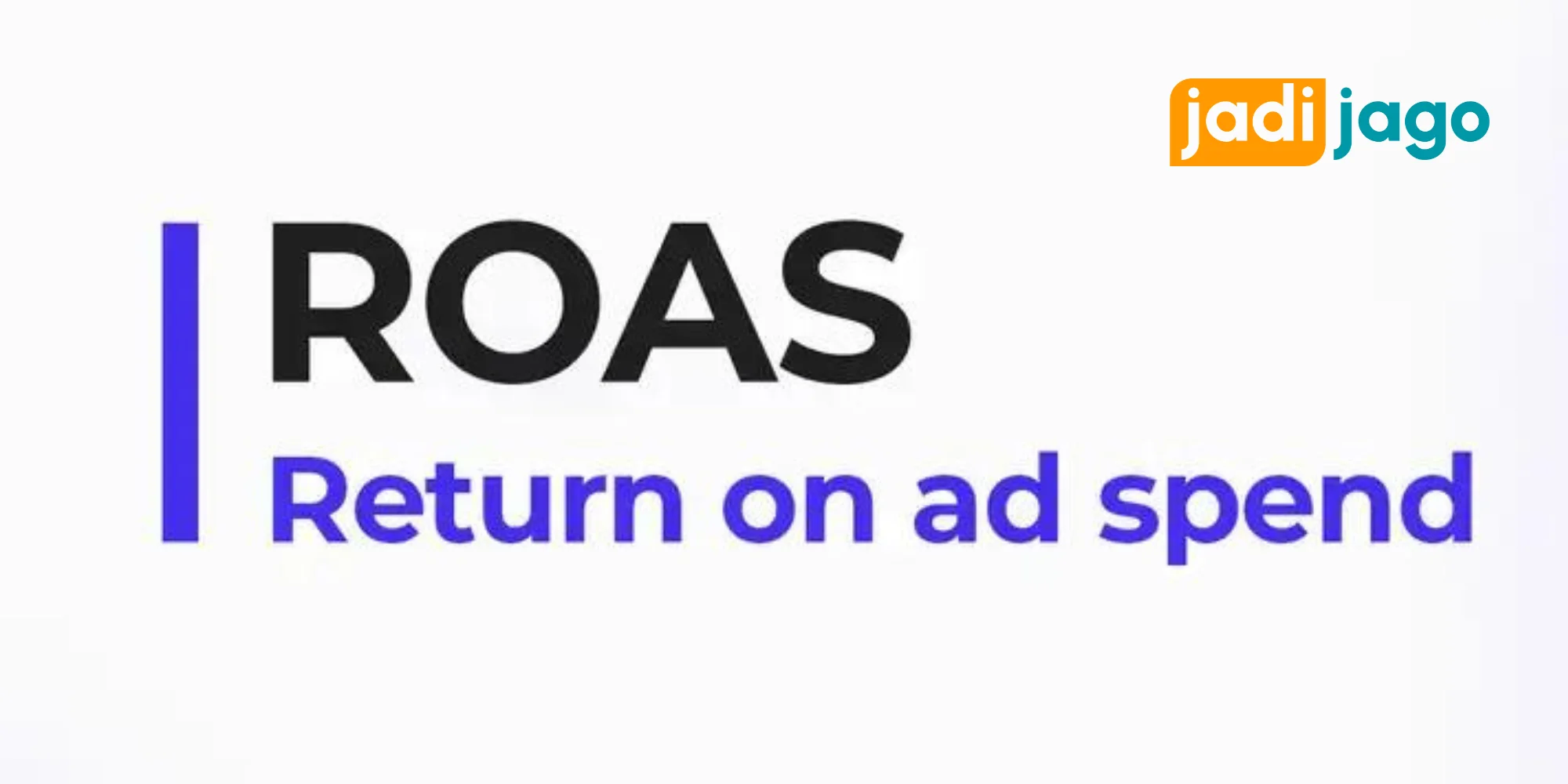 Apa Itu Roas (Return on Ad Spent) dan Cara Menghitungnya